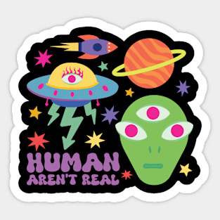 HUMAN ARE NOT REAL Sticker